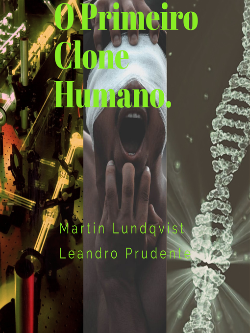 Title details for O Primeiro Clone Humano. by Martin Lundqvist - Available
